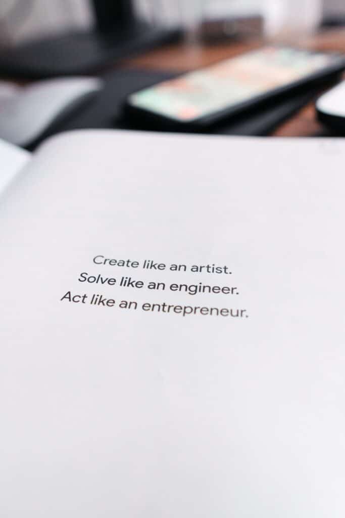 Spruch Auf Blatt: Create Like An Artist, Solve Like An Engineer, Act Like An Entrepreneur.